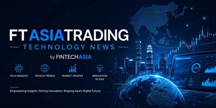 ftasiatrading technology news by fintechasia